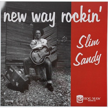 Slim Sandy - New Way Rockin ( ltd lp ) - Klik op de afbeelding om het venster te sluiten